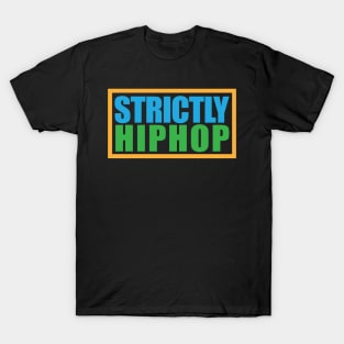 Strictly Hiphop T-Shirt